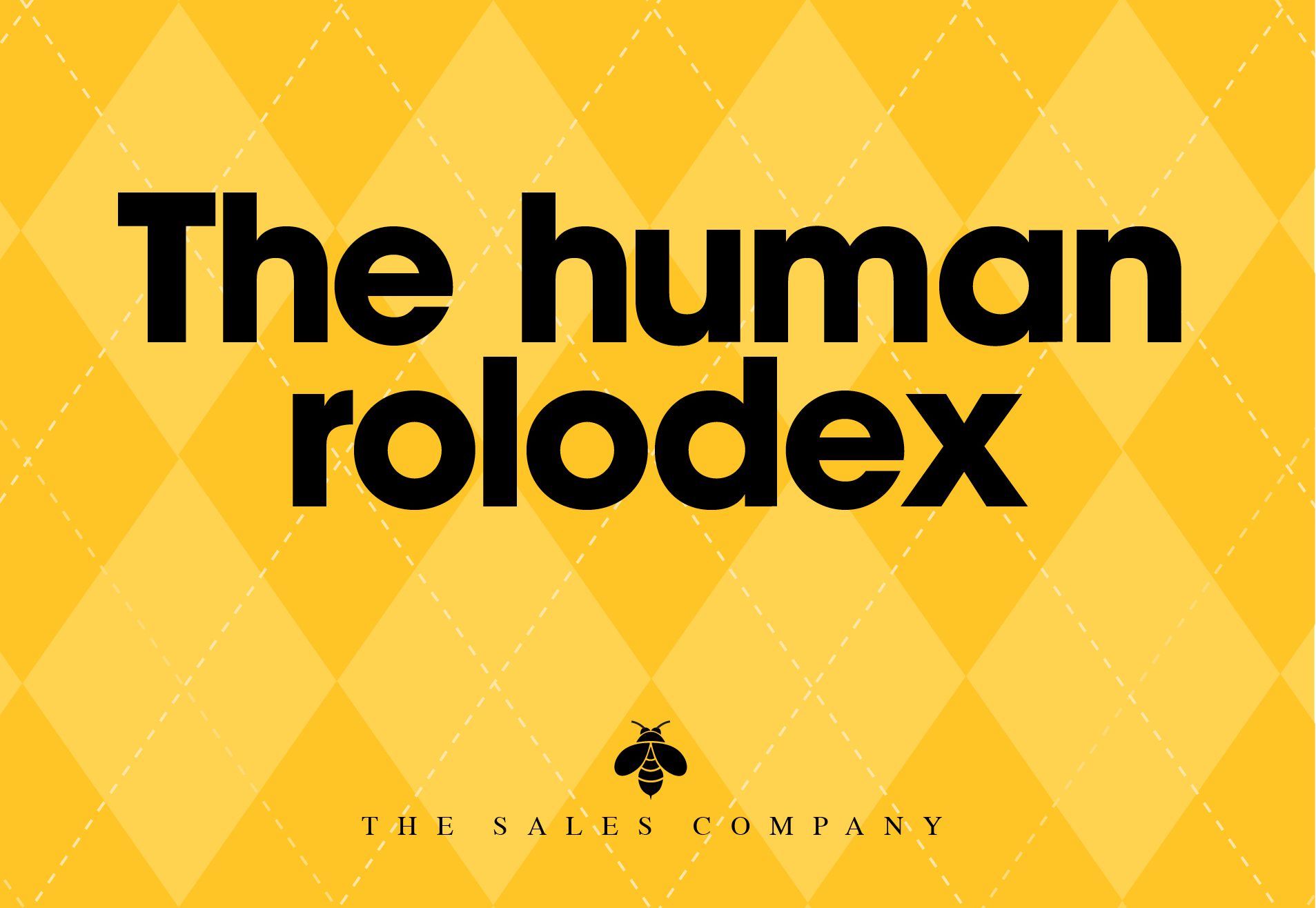 Bold black text 'The human rolodex' on a yellow geometric background.